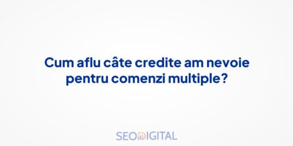Cum aflu câte credite am nevoie pentru comenzi multiple?