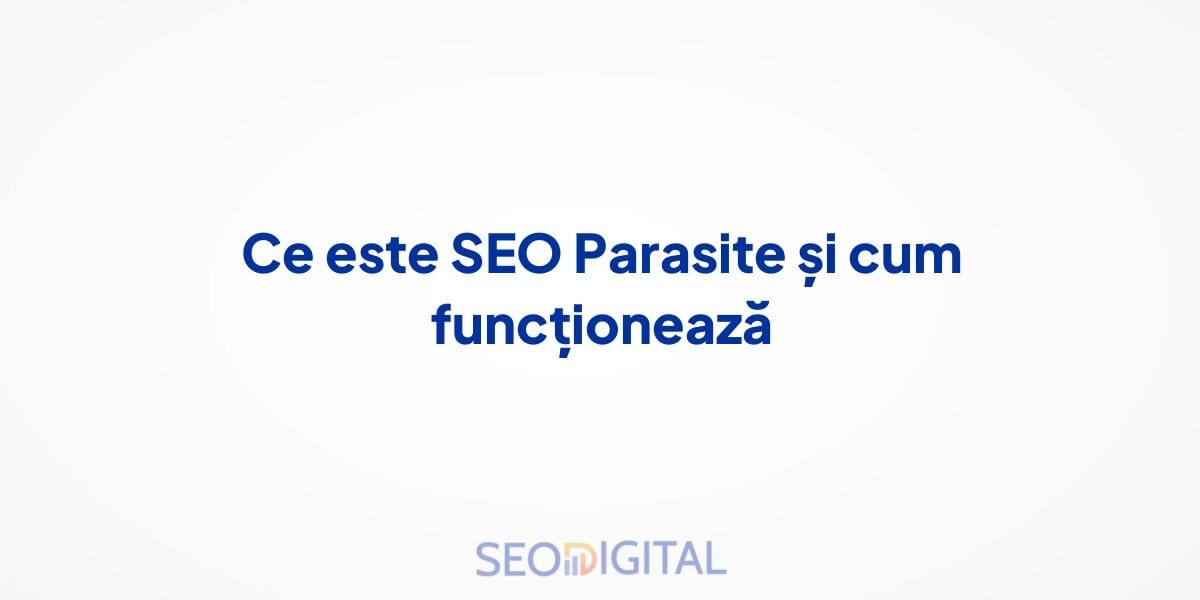 Ce este SEO Parasite și cum funcționează
