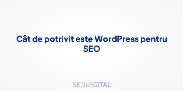 Cât de potrivit este WordPress pentru SEO
